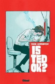 Is Ted OK ? - Glénat