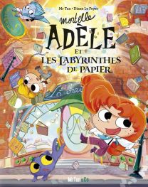 Mortelle adele et les labyrinthes de papier - Mr tan and co