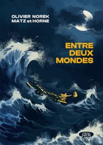 Entre deux mondes - Michel LAFON
