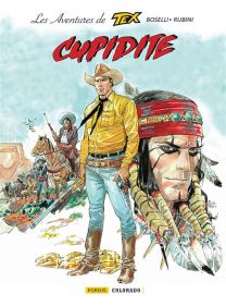 Les Aventures De Tex (Tex Willer) - Cupidité - Fordis Books And Pictures