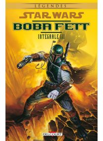 Star Wars Boba Fett - Intégrale Volume 3 - Delcourt
