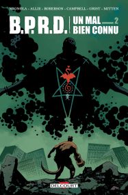 BPRD. Un Mal bien connu.02 - Delcourt