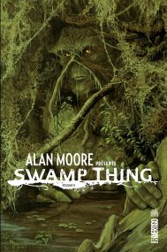 ALAN MOORE PRESENTE SWAMP THING - Tome 2 - Urban Comics