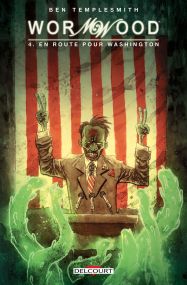 Wormwood T04 - En route pour Washington - Delcourt