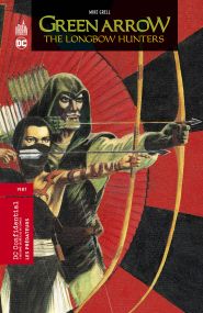 Green Arrow – The Longbow Hunters - Tome 0 - Urban Comics