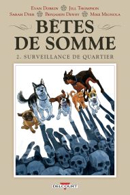 Bêtes de somme T02 - Surveillance de quartier - Delcourt