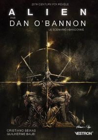 Alien par Dan O'Bannon, le scénario abandonné - Vestron