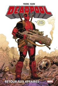 Deadpool : Retour aux affaires - Panini Comics