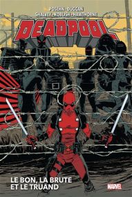 Deadpool T02 : Le bon, la brute et le truand - Panini Comics