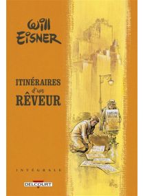 Will Eisner - Itinéraires d'un rêveur - Intégrale - Delcourt