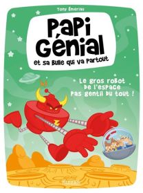 Papi Génial et sa bulle qui va partout - Kennes