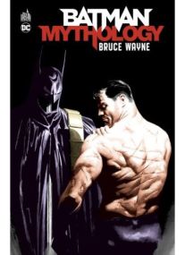Batman Mythology : Bruce Wayne - Urban Comics