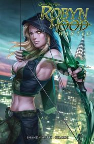 Grimm Fairy Tales : Robyn Hood - Wanted - Reflexions