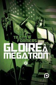 Transformers Gloire à Mégatron - Kurokawa Eds