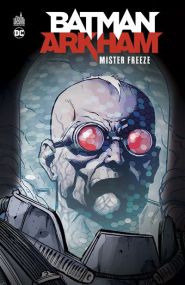 Batman Arkham : Mr Freeze - Urban Comics