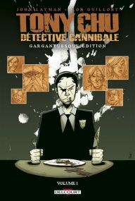 Tony Chu, détective cannibale - Édition Gargantuesque - Delcourt