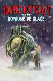 Howard Lovecraft et le Royaume de glace - Reflexions