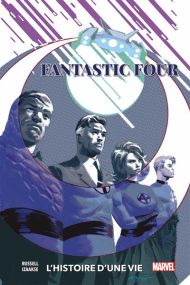 Les 4 fantastiques : L'histoire d'une vie - Panini Comics