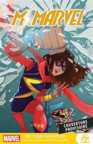 Marvel Next Gen - Ms Marvel T02 : Métamorphosis - Panini Comics