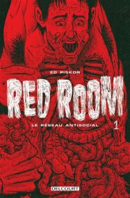 Red Room T1 : le réseau antisocial - Delcourt
