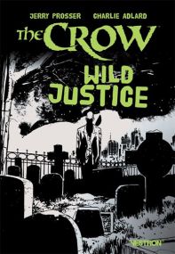The Crow : Wild Justice - Vestron