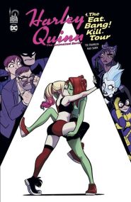 Harley Quinn The Animated Series tome 1 : The Eat. Bang ! Kill. Tour - Urban Comics