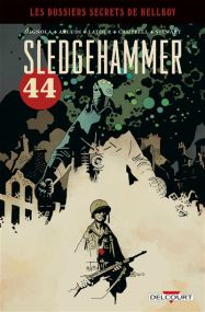 Hellboy - Dossiers secrets - Sledgehammer 44 - Delcourt