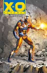 X-O Manowar - Le Châtiment d'Aric - Bliss Comics