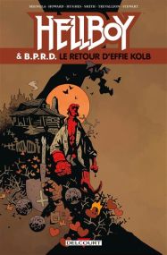 Hellboy et B.P.R.D. - Le Retour d'Effie Kolb - Delcourt