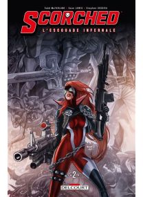 Spawn - Scorched L'Escouade Infernale - Delcourt