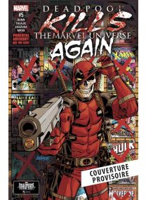 Deadpool remassacre l'univers Marvel - Marvel Multiverse - Panini Comics