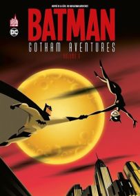 Batman Gotham Aventures - Tome 6 - Urban Comics