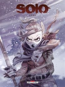 Solo - Quand je ne savais pas que tu existais - Solo Lyra - Delcourt