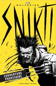 Wolverine : Snikt (Nouvelle édition) - Panini Comics