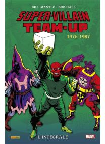 Super-Villains Team-Up : L'intégrale 1976-1987 (T02) - Panini Comics