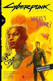 World Of Cyberpunk 2077 - Cyberpunk 2077 : Where's Johnny - Panini Comics