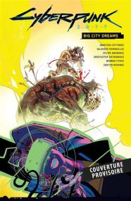 World Of Cyberpunk 2077 - Cyberpunk 2077 : Big City Dream - Panini Comics