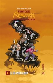 Les Tortues Ninja - TMNT Reborn, T2 : La Vie après la mort - Hi Comics