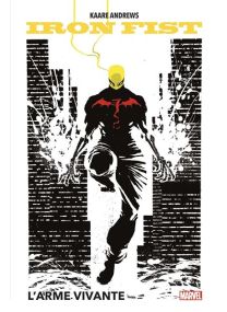 Iron Fist: L'arme vivante - Panini Comics