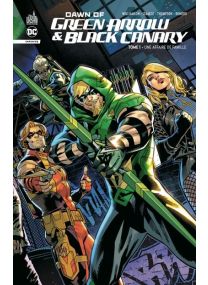 Dawn Of Green Arrow & Black Canary tome 1 - Urban Comics