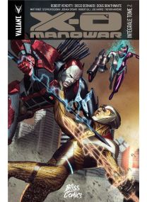 X-O Manowar : Intégrale vol.2 - Bliss Comics