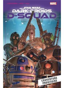 Star Wars - Dark Droids : D-Squad - Panini Comics
