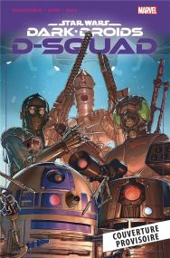 Star Wars - Dark Droids : D-Squad - Panini Comics
