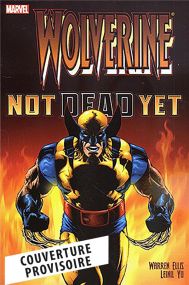 Wolverine : Not dead yet - Panini Comics