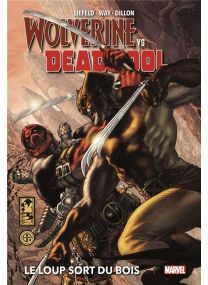 Wolverine Vs. Deadpool : Le loup sort du bois - Panini Comics