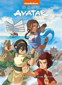 Avatar, Le Dernier Maître De L'Air - Les héroïnes de la team Avatar - Hachette Comics