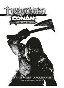 Conan Le Barbare - Conan / Dragonero - Edition N&B - Panini Comics