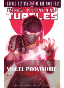 Les Tortues Ninja - TMNT : Karai : la destinée secrète du clan Foot - Hi Comics