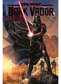 Star Wars, Dark Vador, Le Seigneur Noir Des Sith - Panini Comics