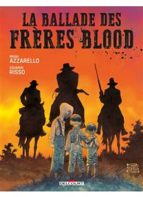 La Ballade des frères Blood - Delcourt